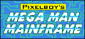 Pixelboy's Megaman Mainframe